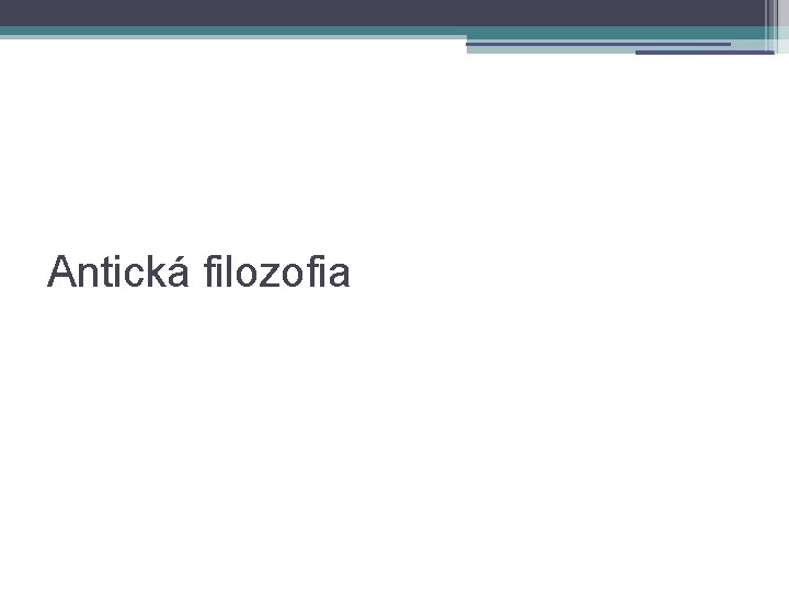 Antická filozofia 