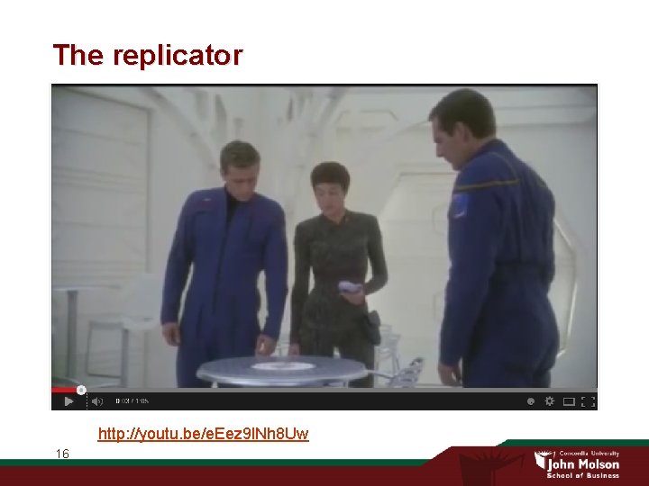 The replicator http: //youtu. be/e. Eez 9 l. Nh 8 Uw 16 