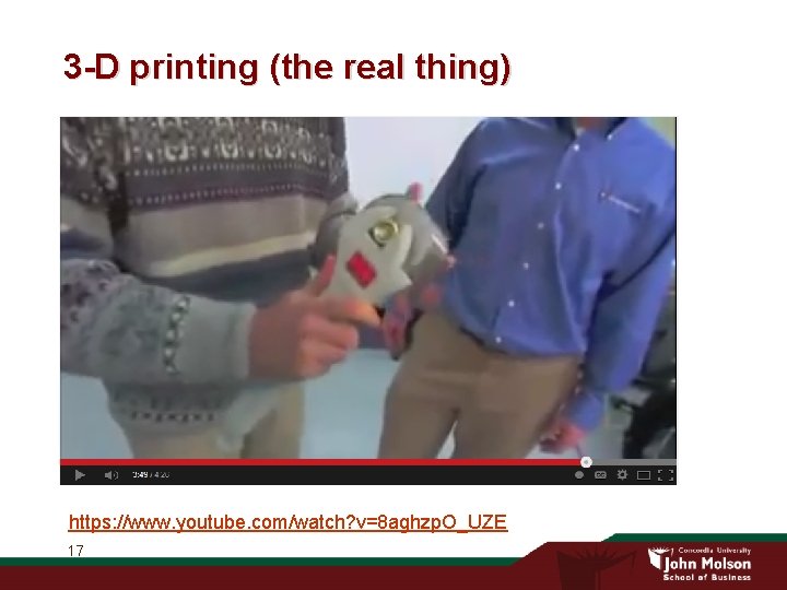 3 -D printing (the real thing) https: //www. youtube. com/watch? v=8 aghzp. O_UZE 17