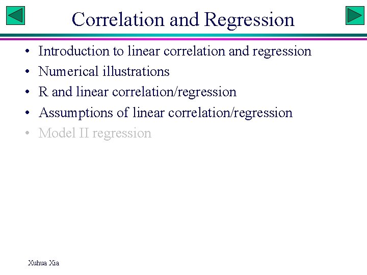 Correlation and Regression • • • Introduction to linear correlation and regression Numerical illustrations