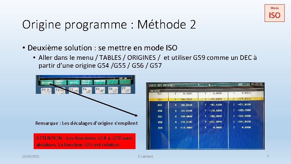 Mode ISO Origine programme : Méthode 2 • Deuxième solution : se mettre en