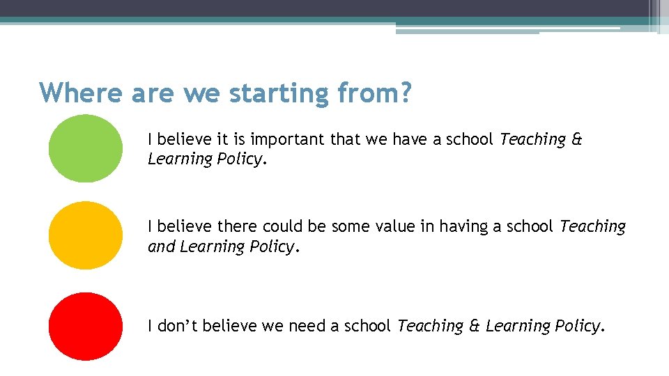 Where are we starting from? I believe it is important that we have a