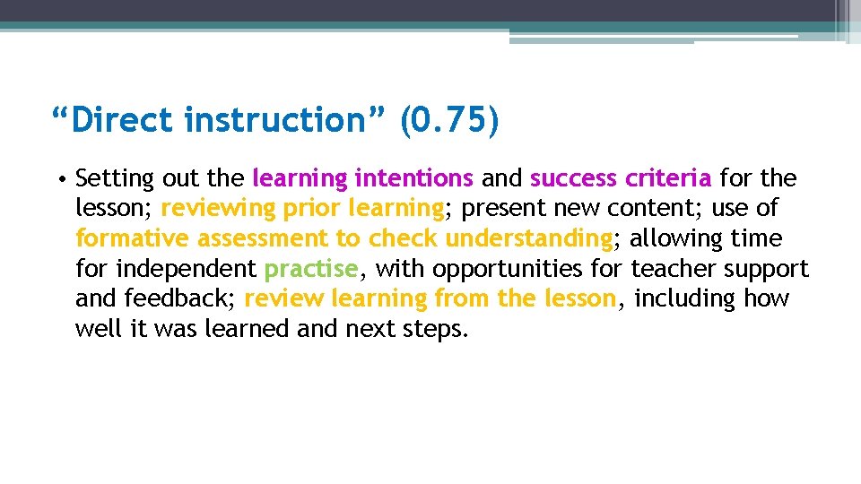 “Direct instruction” (0. 75) • Setting out the learning intentions and success criteria for