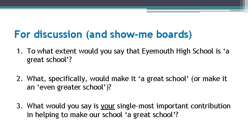 For discussion (and show-me boards) 1. To what extent would you say that Eyemouth