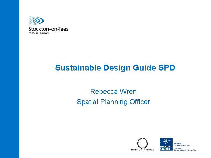 Sustainable Design Guide SPD Rebecca Wren Spatial Planning Officer 