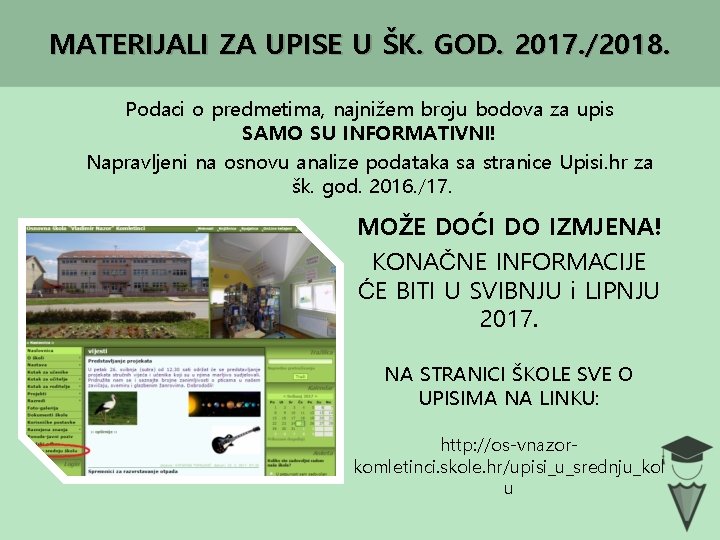 MATERIJALI ZA UPISE U ŠK. GOD. 2017. /2018. Podaci o predmetima, najnižem broju bodova