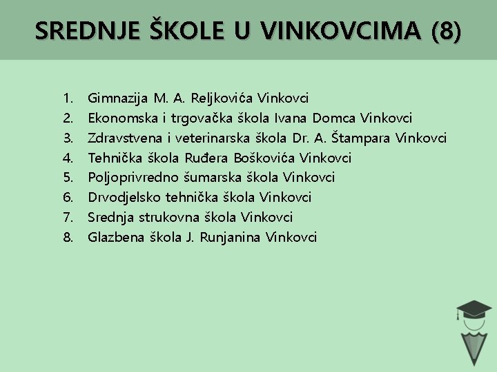 SREDNJE ŠKOLE U VINKOVCIMA (8) 1. 2. 3. 4. 5. 6. 7. 8. Gimnazija