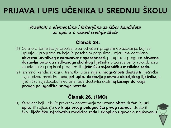 PRIJAVA I UPIS UČENIKA U SREDNJU ŠKOLU Pravilnik o elementima i kriterijima za izbor