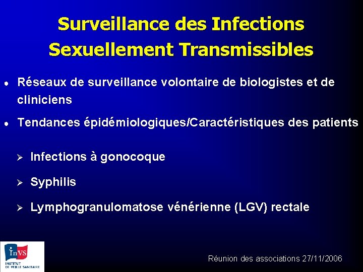 Surveillance des Infections Sexuellement Transmissibles ● Réseaux de surveillance volontaire de biologistes et de