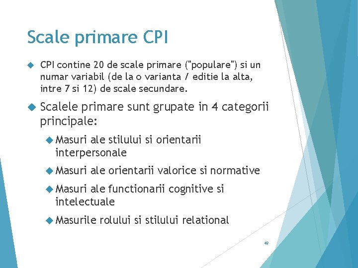 Scale primare CPI contine 20 de scale primare ("populare") si un numar variabil (de