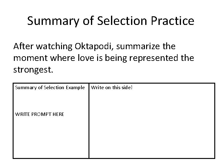 Summary of Selection Practice After watching Oktapodi, summarize the moment where love is being
