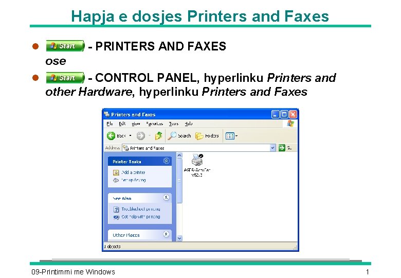 Hapja e dosjes Printers and Faxes - PRINTERS AND FAXES l ose l -