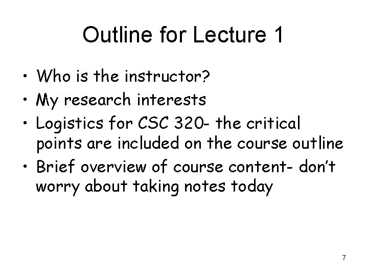 Outline for Lecture 1 • Who is the instructor? • My research interests •