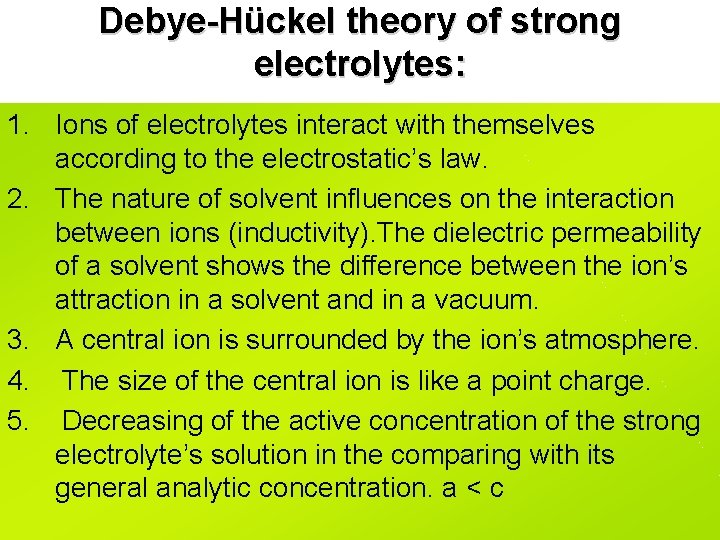 Debye-Hückel theory of strong electrolytes: 1. Ions of electrolytes interact with themselves according to