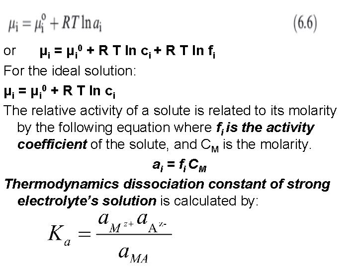 or μi = μi 0 + R T ln ci + R T ln