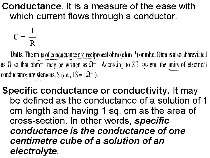 Conductance. It is a measure of the ease with which current flows through a