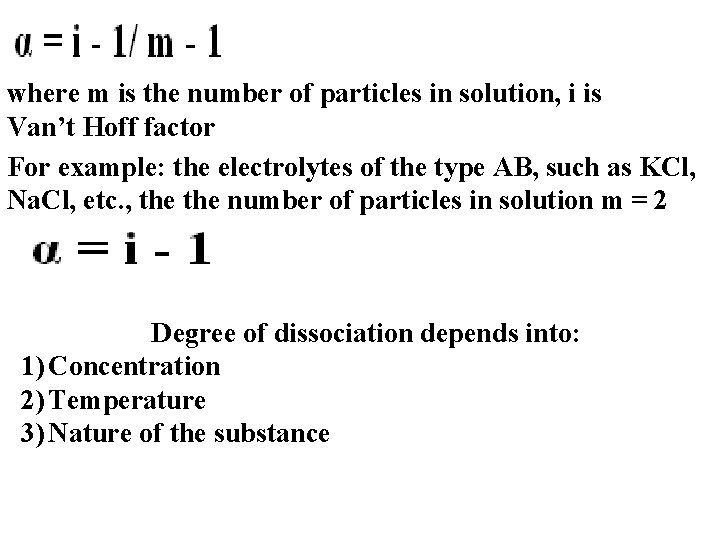 where m is the number of particles in solution, i is Van’t Hoff factor
