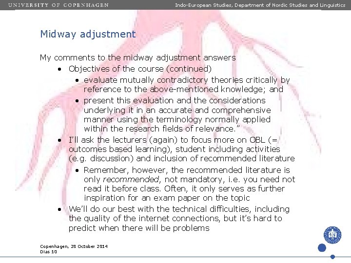 Indo-European Studies, Department of Nordic Studies and Linguistics Midway adjustment My comments to the Indo-European Studies, Department of Nordic Studies and Linguistics Midway adjustment My comments to the