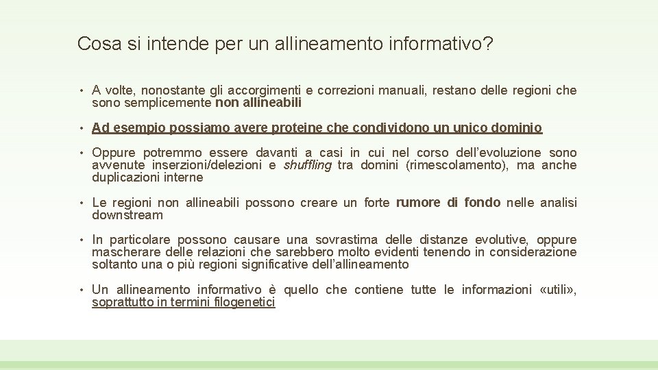 Cosa si intende per un allineamento informativo? • A volte, nonostante gli accorgimenti e