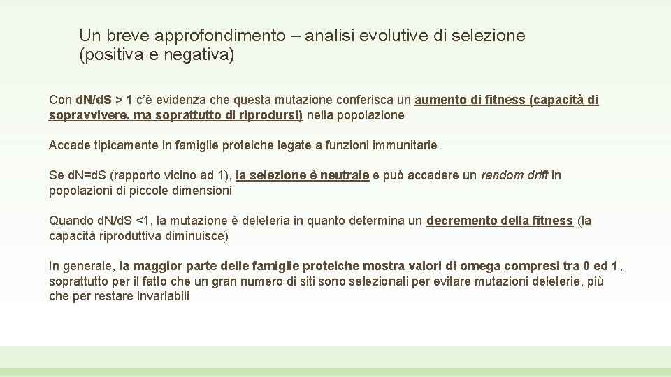 Un breve approfondimento – analisi evolutive di selezione (positiva e negativa) Con d. N/d.