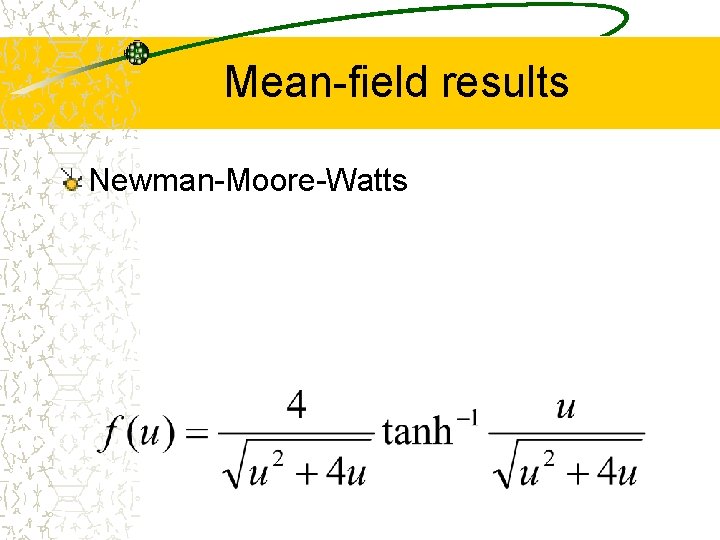 Mean-field results Newman-Moore-Watts 