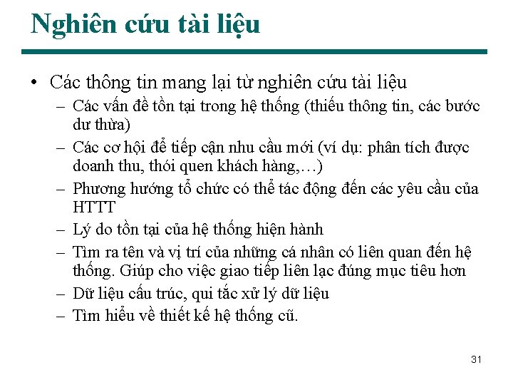 Nghiên cứu tài liệu • Các thông tin mang lại từ nghiên cứu tài