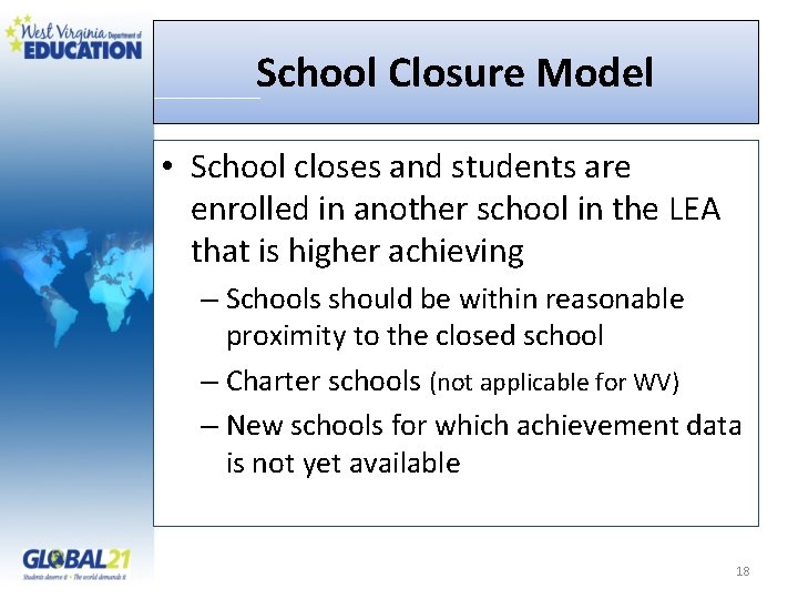 School Closure Model • School closes and students are enrolled in another school in