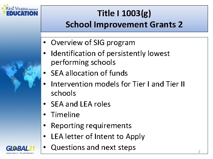 Title I 1003(g) School Improvement Grants 2 • Overview of SIG program • Identification