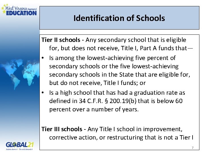 Identification of Schools Tier II schools ‐ Any secondary school that is eligible for,