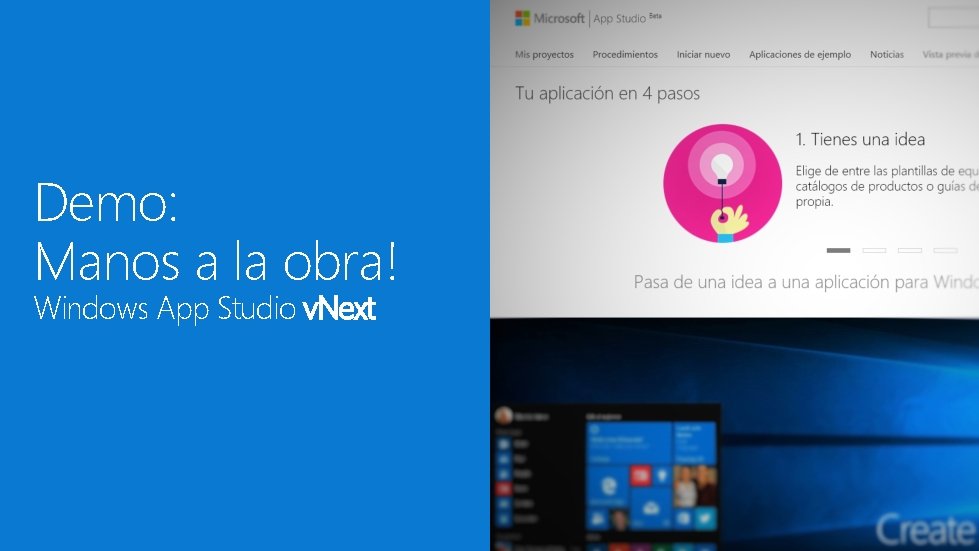 Demo: Manos a la obra! Windows App Studio v. Next Demo: Manos a la obra! Windows App Studio v. Next