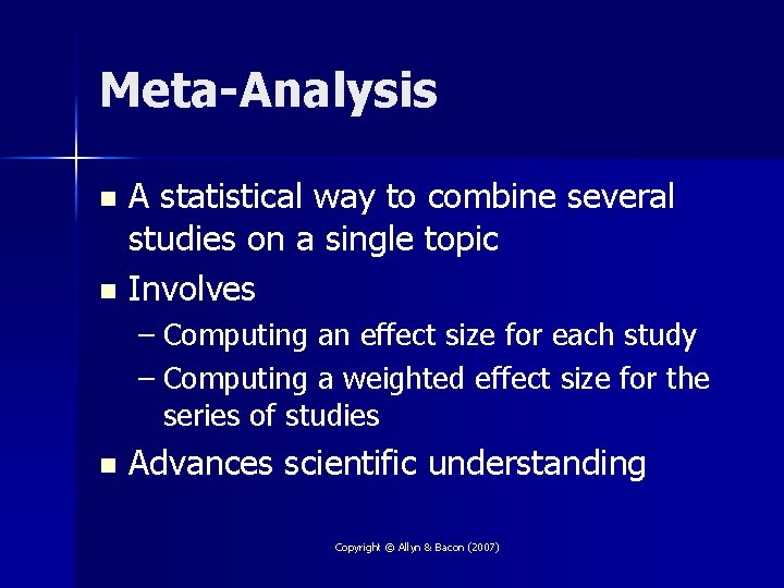 Meta-Analysis A statistical way to combine several studies on a single topic n Involves