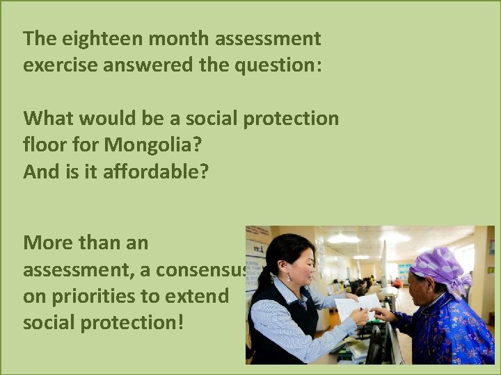 The eighteen month assessment exercise answered the question: What would be a social protection