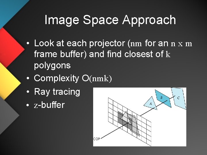 Image Space Approach • Look at each projector (nm for an n x m