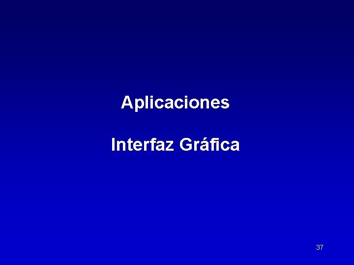 Aplicaciones Interfaz Gráfica 37 