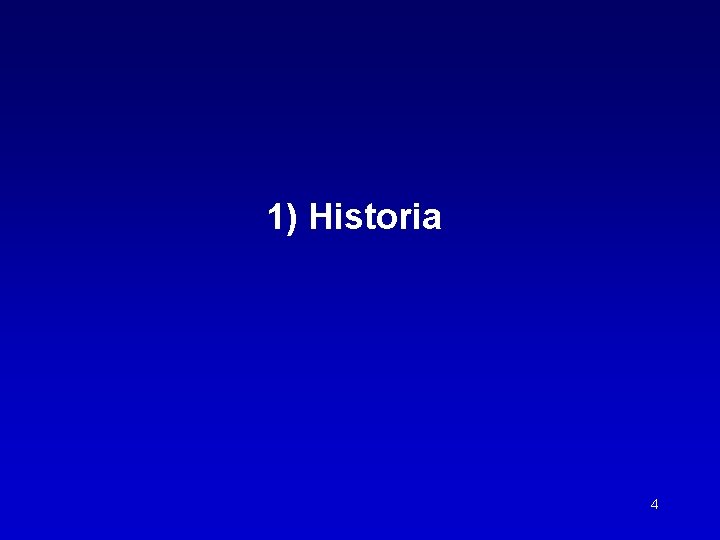 1) Historia 4 