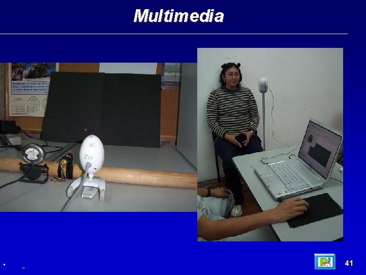 Multimedia • _ 41 