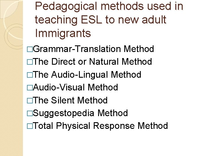 Pedagogical practices used by ESL teachers in teaching