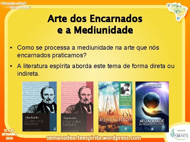 Clique para Arte editar dos Encarnados o estilo do título e a Mediunidade mestre