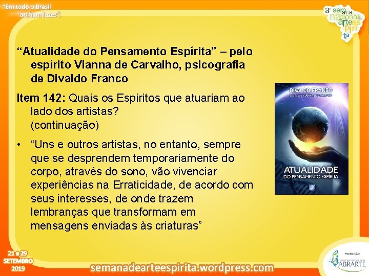 Clique para editar o estilo do título “Atualidade do Pensamento Espírita” – pelo mestre