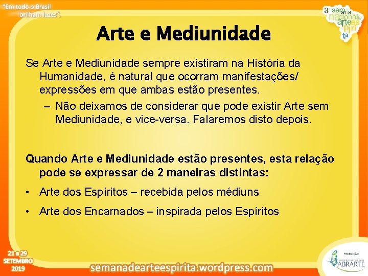 Arteeditar e Mediunidade Clique para o estilo do título mestre Se Arte e Mediunidade