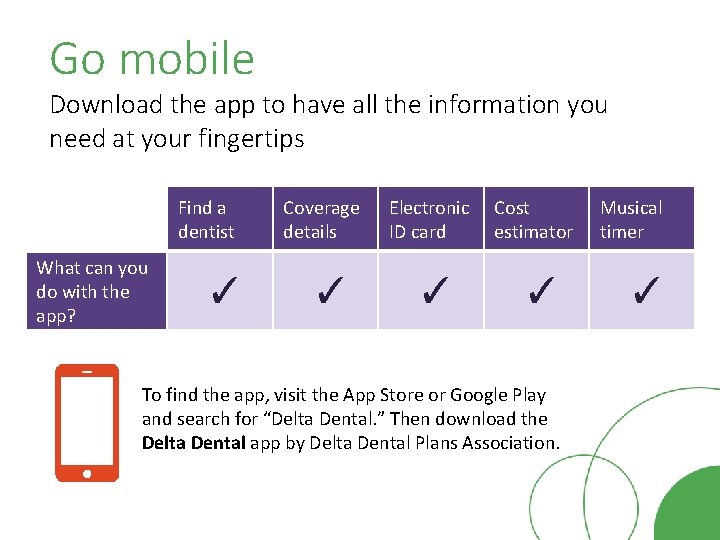 Go mobile Download the app to have all the information you need at your
