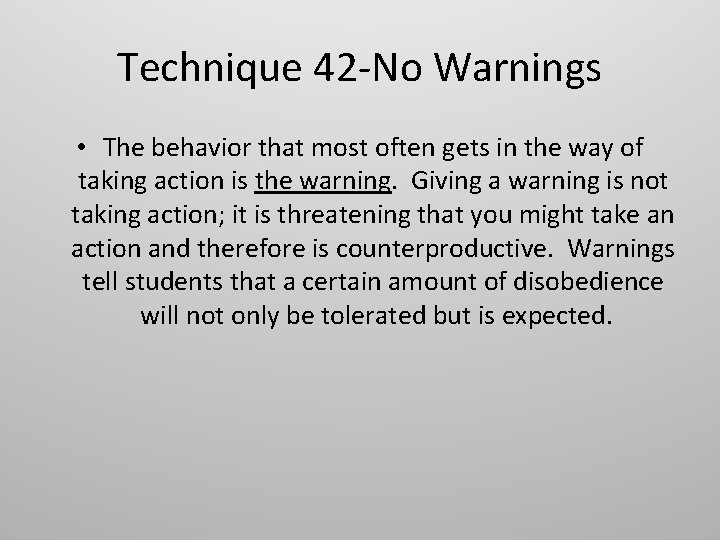 Technique 42 -No Warnings • The behavior that most often gets in the way