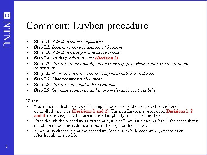 Comment: Luyben procedure • • • Step L 1. Establish control objectives Step L