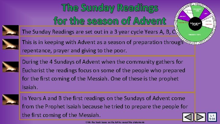 The Sunday Readings for the season of Advent The Sunday Readings are set out