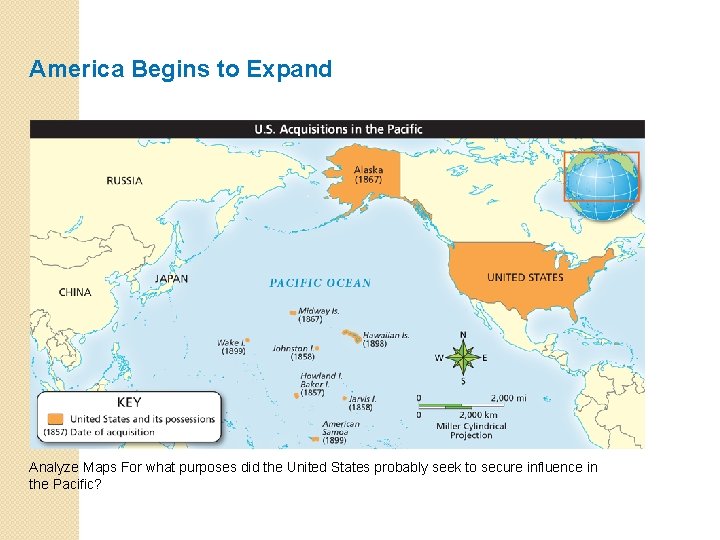 America Begins to Expand Analyze Maps For what purposes did the United States probably