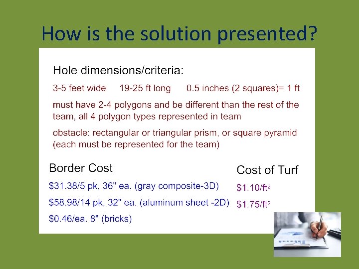 How is the solution presented? How is the solution presented?