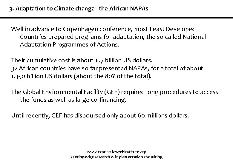 3. Adaptation to climate change - the African NAPAs Well in advance to Copenhagen