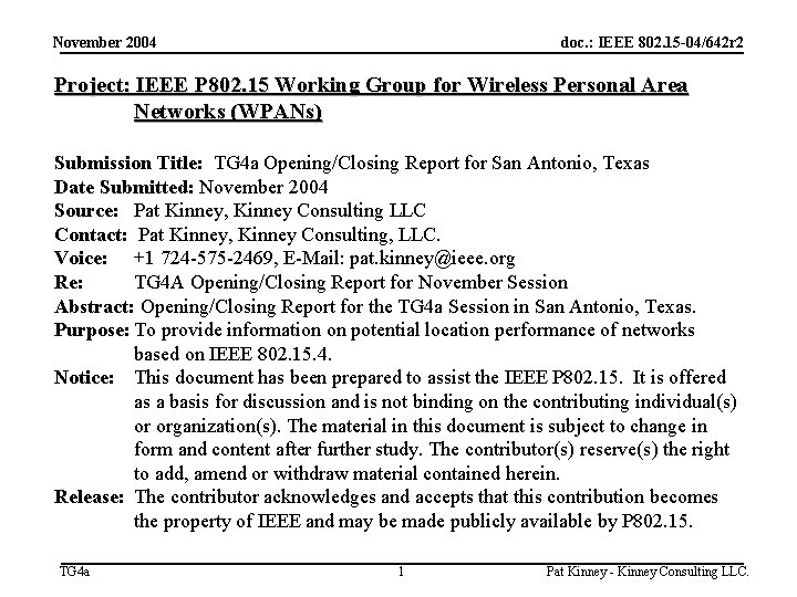 November 2004 doc. : IEEE 802. 15 -04/642 r 2 Project: IEEE P 802.