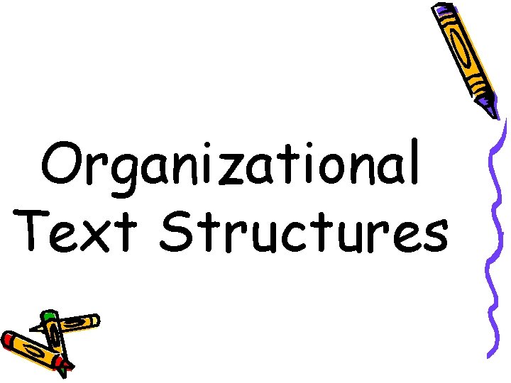 Organizational Text Structures 