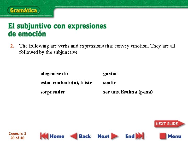 2. The following are verbs and expressions that convey emotion. They are all followed